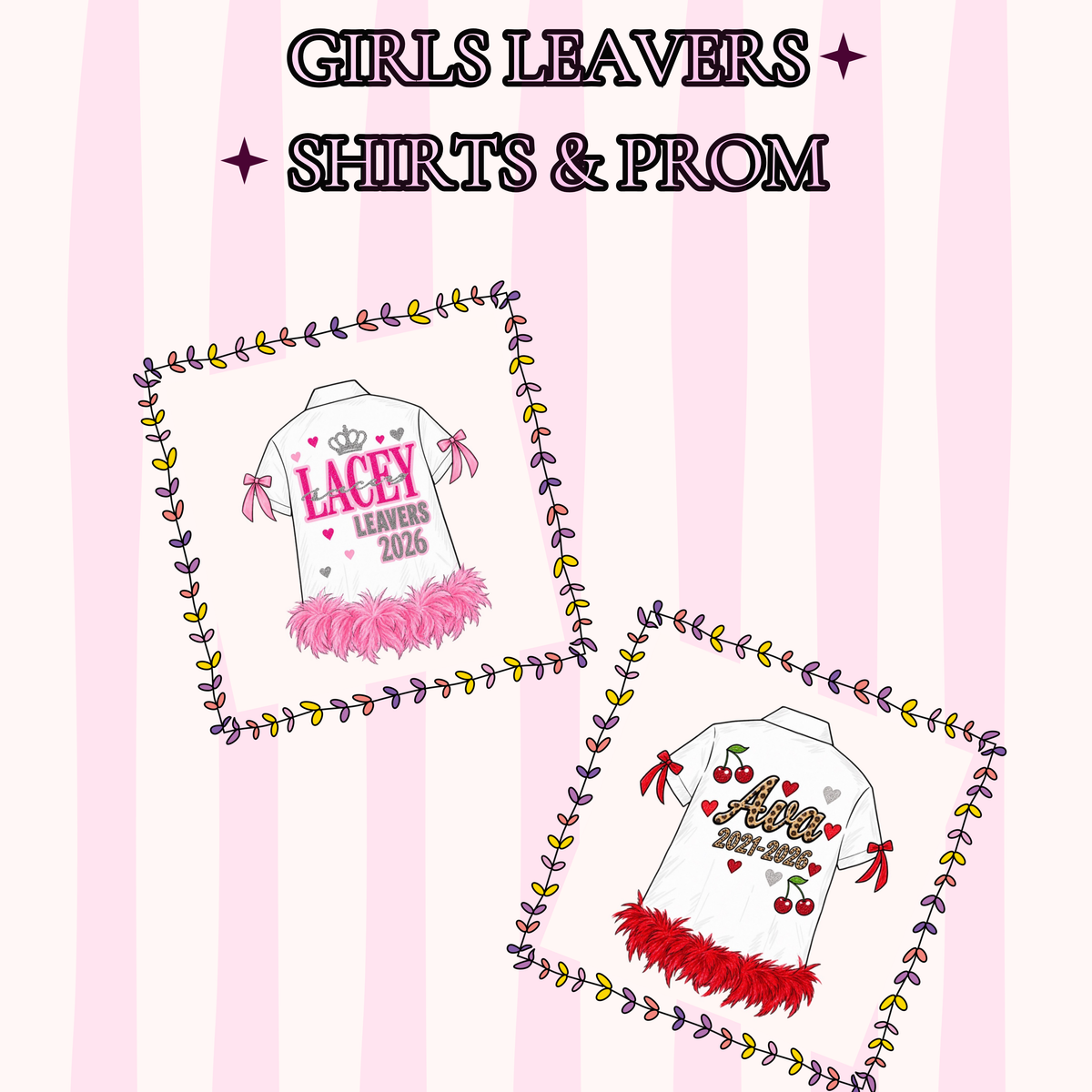 Girls leavers shirts & Proms