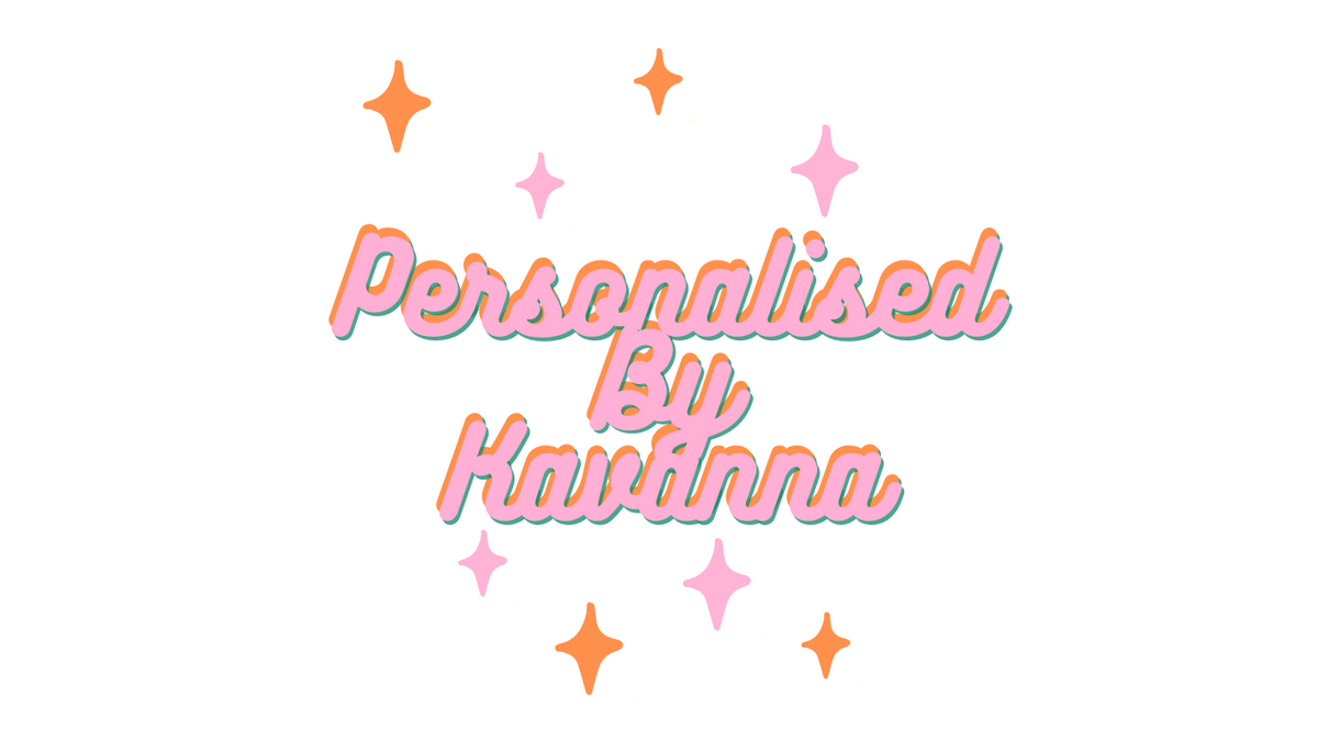 Personalised by Kavanna